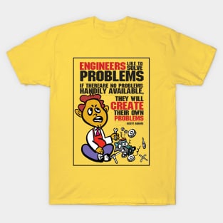 problem solving engineer T-Shirt